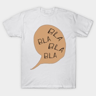 Bla bla bla T-Shirt